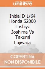 Initial D 1/64 Honda S2000 Toshiya Joshima Vs Takumi Fujiwara giochi
