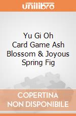 Yu Gi Oh Card Game Ash Blossom & Joyous Spring Fig giochi