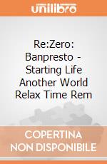 Re:Zero: Banpresto - Starting Life Another World Relax Time Rem gioco