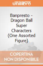 Banpresto - Dragon Ball Super Characters (One Assorted Figure) gioco