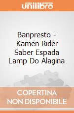 Banpresto - Kamen Rider Saber Espada Lamp Do Alagina gioco