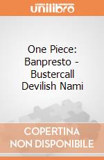 One Piece: Banpresto - Bustercall Devilish Nami gioco