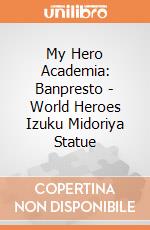 My Hero Academia: Banpresto - World Heroes Izuku Midoriya Statue gioco