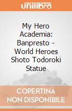 My Hero Academia: Banpresto - World Heroes Shoto Todoroki Statue gioco