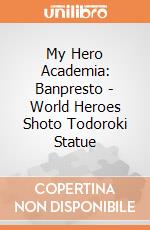 My Hero Academia: Banpresto - World Heroes Shoto Todoroki Statue giochi