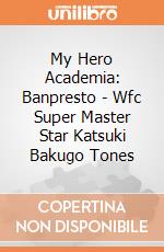 My Hero Academia: Banpresto - Wfc Super Master Star Katsuki Bakugo Tones giochi