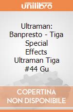 Ultraman: Banpresto - Tiga Special Effects Ultraman Tiga #44 Gu giochi