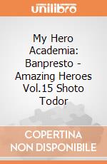 My Hero Academia: Banpresto - Amazing Heroes Vol.15 Shoto Todor gioco