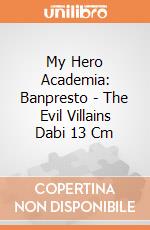 My Hero Academia: Banpresto - The Evil Villains Dabi 13 Cm gioco