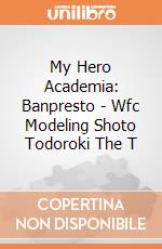 My Hero Academia Wfc Modeling Shoto Todoroki The T gioco
