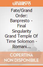 Fate/Grand Order: Banpresto - Final Singularity Grand Temple Of Time Solomon - Romani Archaman gioco
