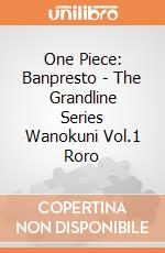 One Piece: Banpresto - The Grandline Series Wanokuni Vol.1 Roro gioco