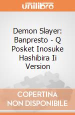 Demon Slayer: Banpresto - Q Posket Inosuke Hashibira Ii Version gioco