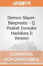 Demon Slayer: Banpresto - Q Posket Inosuke Hashibira Ii Version giochi