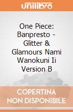 One Piece: Banpresto - Glitter & Glamours Nami Wanokuni Ii Version B gioco