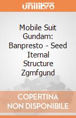 Mobile Suit Gundam: Banpresto - Seed Iternal Structure Zgmfgund giochi