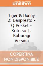 Tiger & Bunny 2: Banpresto - Q Posket - Kotetsu T. Kaburagi Version giochi