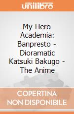 My Hero Academia: Banpresto - Dioramatic Katsuki Bakugo - The Anime gioco