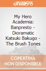My Hero Academia: Banpresto - Dioramatic Katsuki Bakugo - The Brush Tones gioco