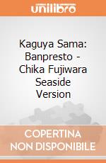 Kaguya Sama: Banpresto - Chika Fujiwara Seaside Version gioco