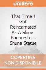 That Time I Got Reincarnated As A Slime: Banpresto - Shuna Statue gioco