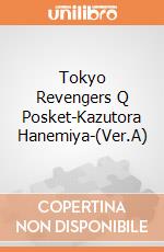 Tokyo Revengers Q Posket-Kazutora Hanemiya-(Ver.A) gioco