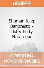 Shaman King: Banpresto - Fluffy Puffy Matamune gioco