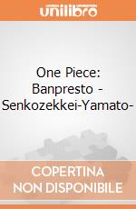 One Piece: Banpresto - Senkozekkei-Yamato- gioco