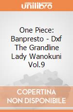 One Piece: Banpresto - Dxf The Grandline Lady Wanokuni Vol.9 gioco