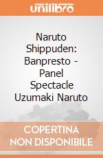 Naruto Shippuden: Banpresto - Panel Spectacle Uzumaki Naruto gioco