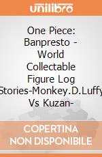 One Piece: Banpresto - World Collectable Figure Log Stories-Monkey.D.Luffy Vs Kuzan- giochi