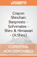 Crayon Shinchan: Banpresto - Sofvimates - Shiro & Himawari - (A:Shiro) giochi