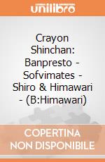Crayon Shinchan: Banpresto - Sofvimates - Shiro & Himawari - (B:Himawari) giochi