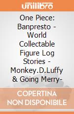 One Piece: Banpresto - World Collectable Figure Log Stories - Monkey.D.Luffy & Going Merry- giochi