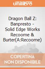 Dragon Ball Z: Banpresto - Solid Edge Works Recoome & Burter(A:Recoome) giochi
