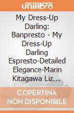 My Dress-Up Darling: Banpresto - My Dress-Up Darling Espresto-Detailed Elegance-Marin Kitagawa Liz Ver. giochi