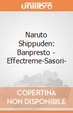Naruto Shippuden: Banpresto - Effectreme-Sasori- giochi