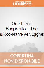 One Piece: Banpresto - The Shukko-Nami-Ver.Egghead giochi