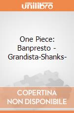One Piece: Banpresto - Grandista-Shanks- giochi