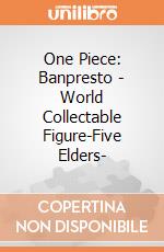 One Piece: Banpresto - World Collectable Figure-Five Elders- giochi