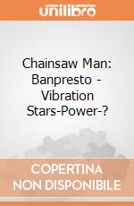 Chainsaw Man: Banpresto - Vibration Stars-Power-? giochi