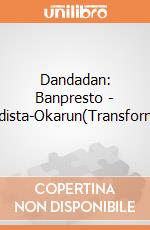 Dandadan: Banpresto - Grandista-Okarun(Transformed)- giochi
