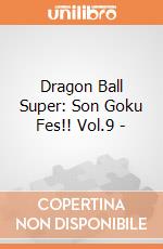 Dragon Ball Super: Son Goku Fes!! Vol.9 -