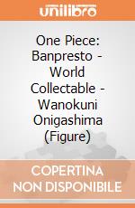 One Piece: Banpresto - World Collectable - Wanokuni Onigashima (Figure) gioco