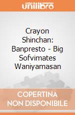 Crayon Shinchan: Banpresto - Big Sofvimates Waniyamasan gioco
