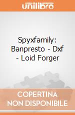 Spyxfamily: Banpresto - Dxf - Loid Forger gioco