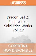 Dragon Ball Z: Banpresto - Solid Edge Works Vol. 17 gioco