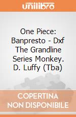 One Piece: Banpresto - Dxf The Grandline Series Monkey. D. Luffy (Tba) gioco