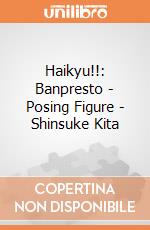 Haikyu!!: Banpresto - Posing Figure - Shinsuke Kita gioco