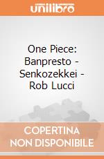 One Piece: Banpresto - Senkozekkei - Rob Lucci gioco
